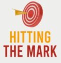 “Hitting the Mark, How Do I Do That?!”